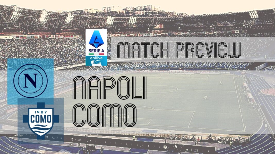 Anteprima: Napoli vs Como – Notizie sulla squadra, formazioni e pronostici