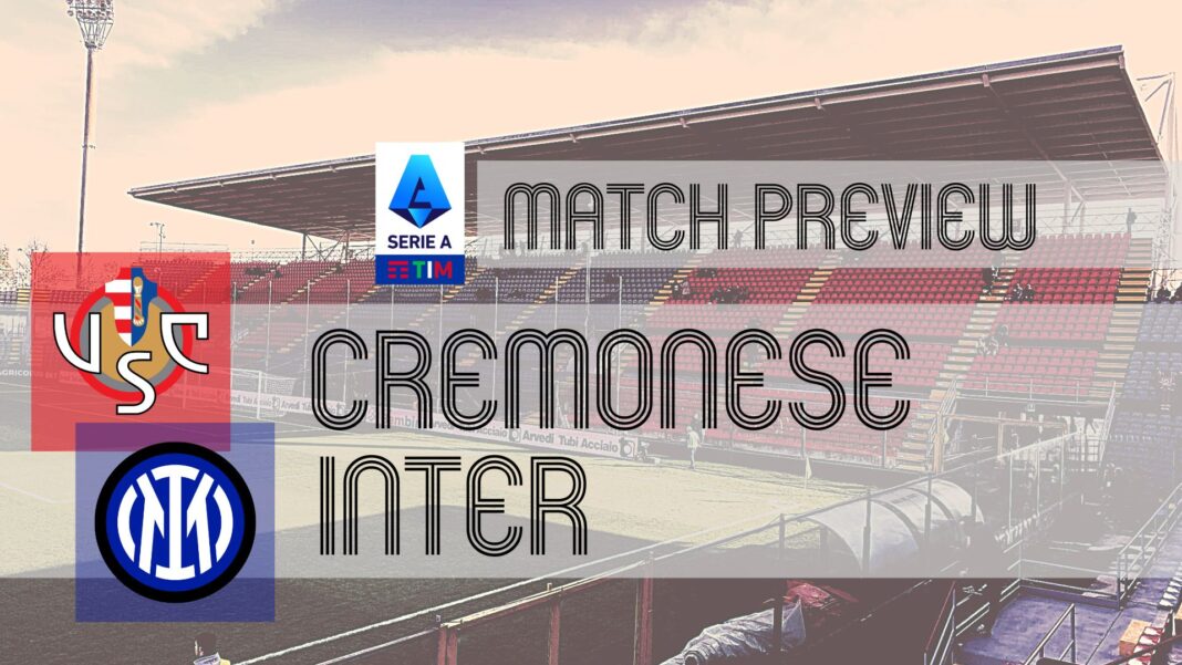 Anteprima: Cremonese-Inter: notizie sulla squadra, formazioni e pronostici